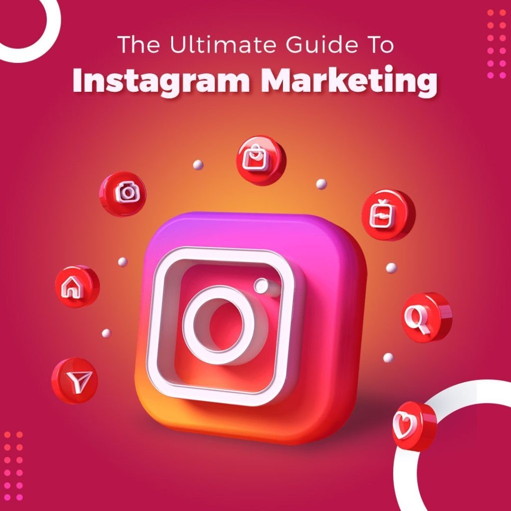 Instagram Marketing क्या है? जानिए इसके फायदे और उपयोग के तरीके